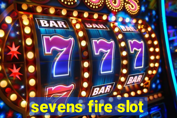 sevens fire slot