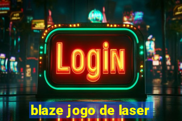 blaze jogo de laser