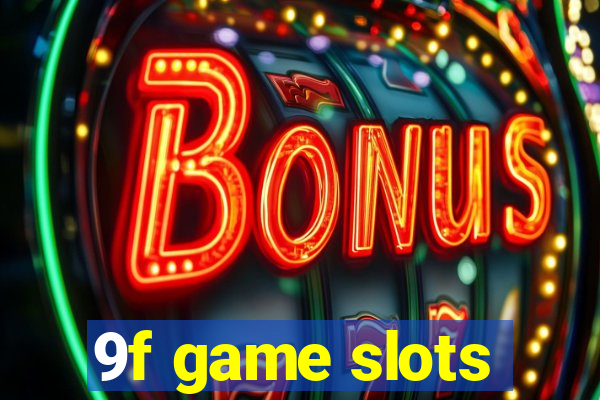 9f game slots