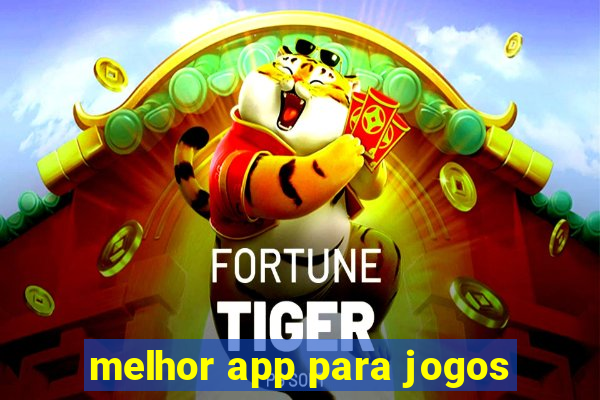 melhor app para jogos