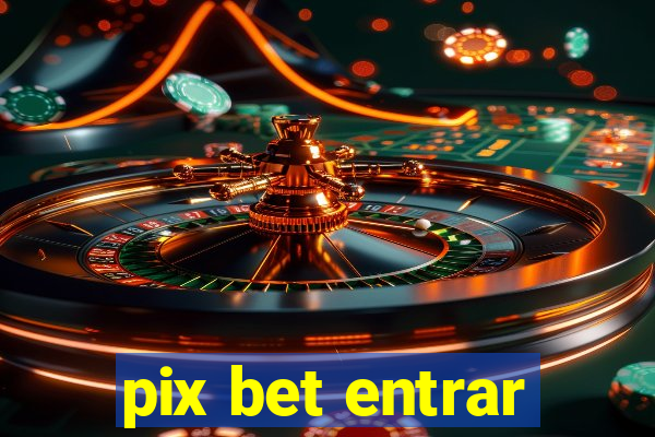 pix bet entrar