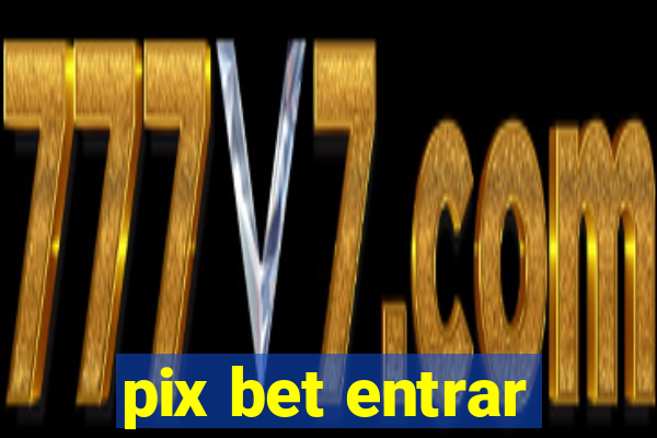 pix bet entrar