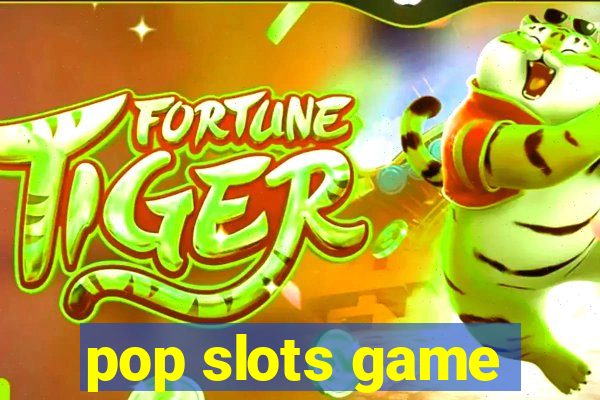 pop slots game