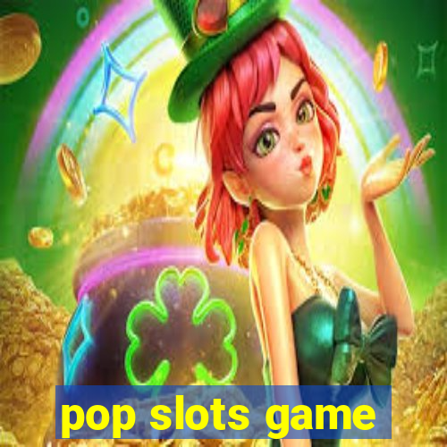 pop slots game