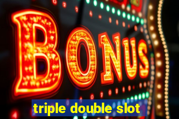 triple double slot