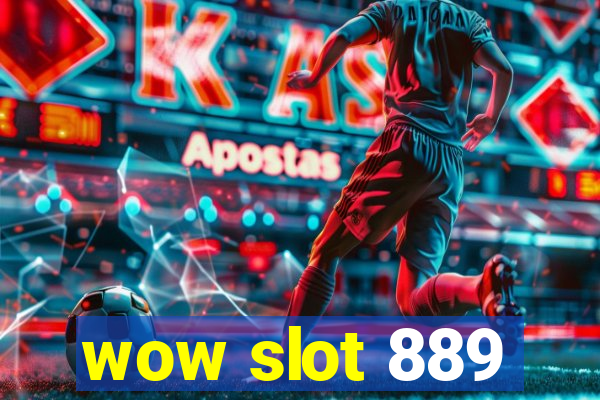 wow slot 889