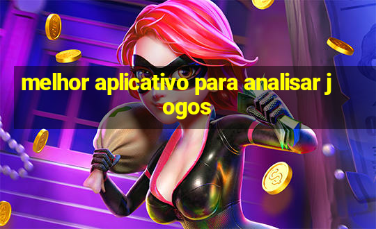 melhor aplicativo para analisar jogos