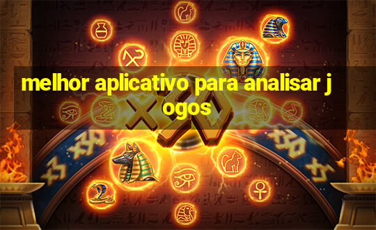 melhor aplicativo para analisar jogos