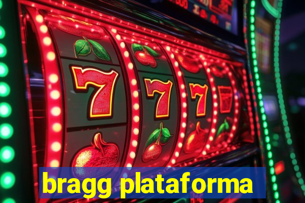 bragg plataforma