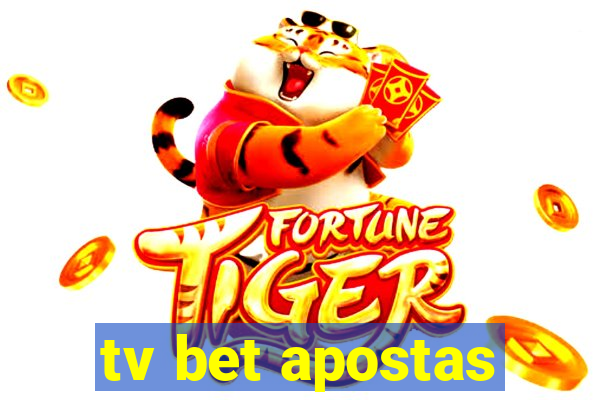 tv bet apostas