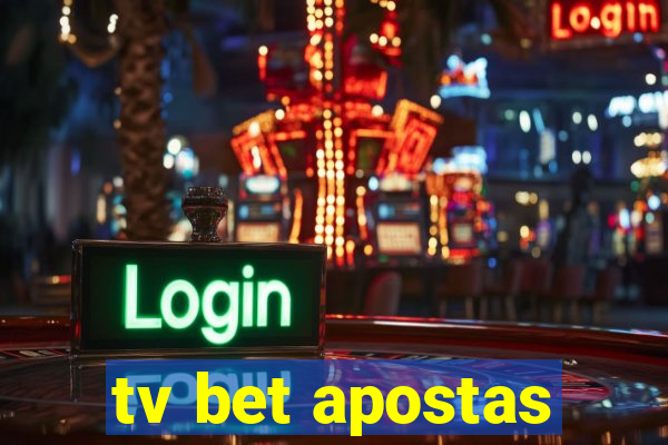 tv bet apostas