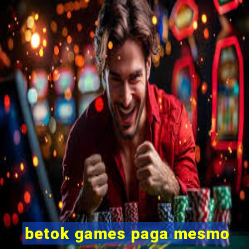 betok games paga mesmo