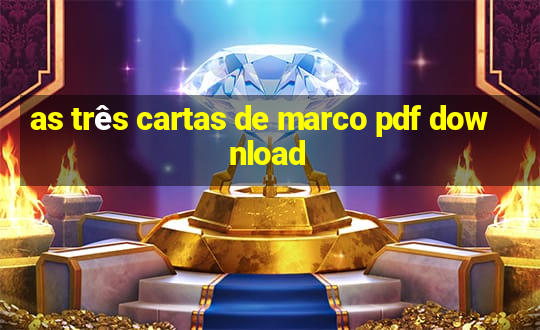 as três cartas de marco pdf download