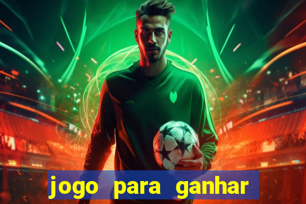 jogo para ganhar dinheiro com bonus de cadastro