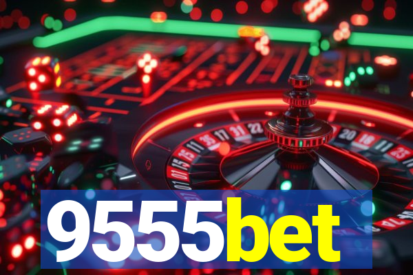 9555bet