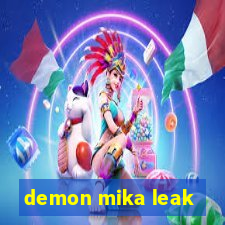 demon mika leak