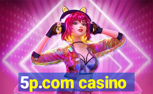 5p.com casino