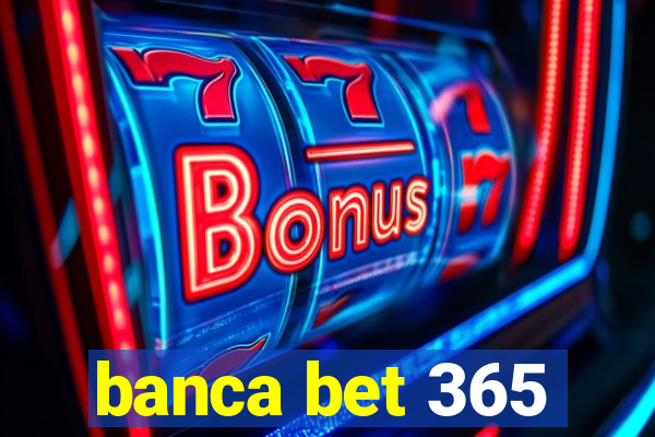 banca bet 365