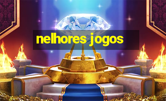 nelhores jogos