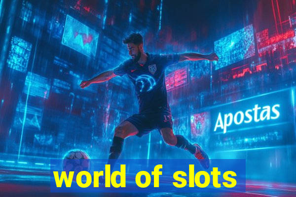 world of slots