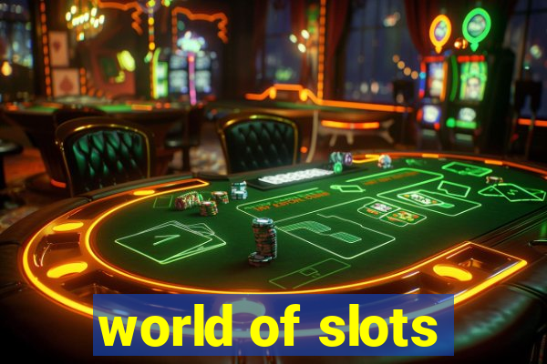 world of slots