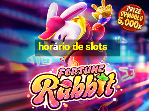 horário de slots