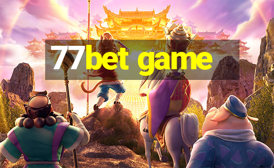 77bet game