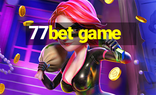 77bet game