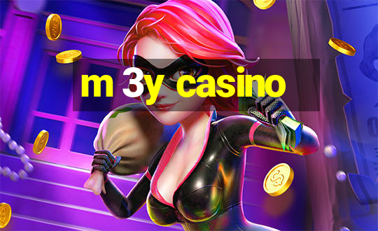 m 3y casino