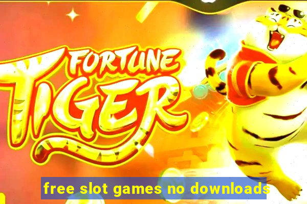 free slot games no downloads