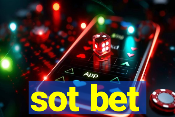 sot bet