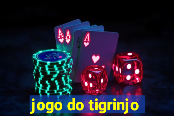 jogo do tigrinjo