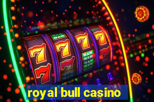 royal bull casino