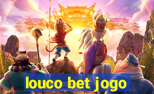 louco bet jogo