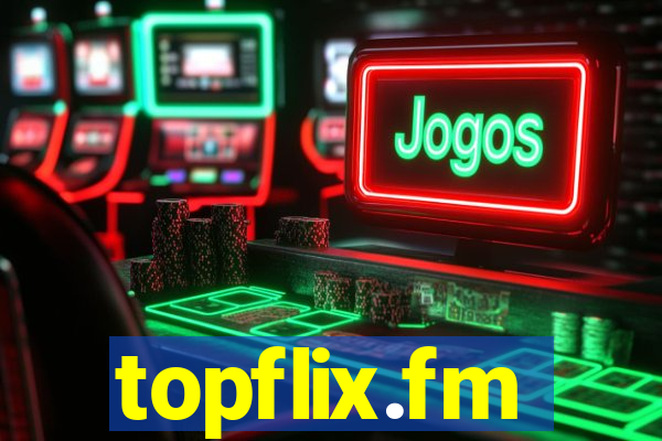 topflix.fm