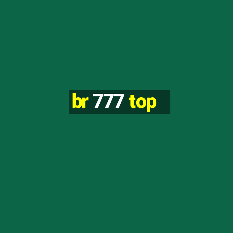 br 777 top