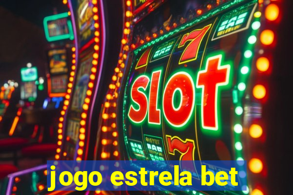 jogo estrela bet