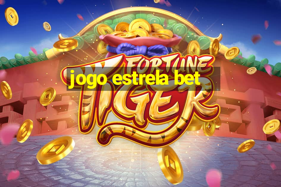 jogo estrela bet