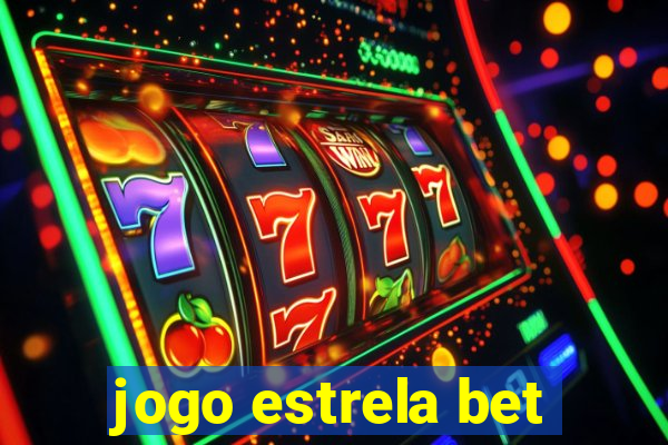 jogo estrela bet