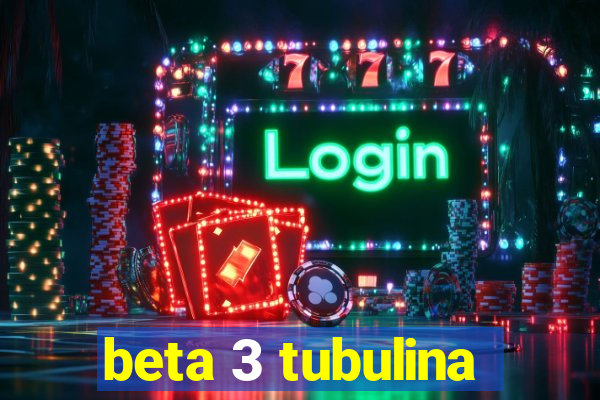 beta 3 tubulina