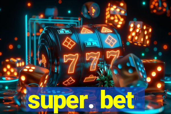 super. bet