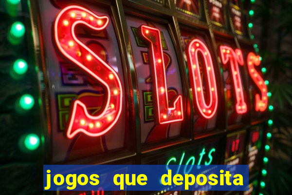 jogos que deposita a partir de r$ 1