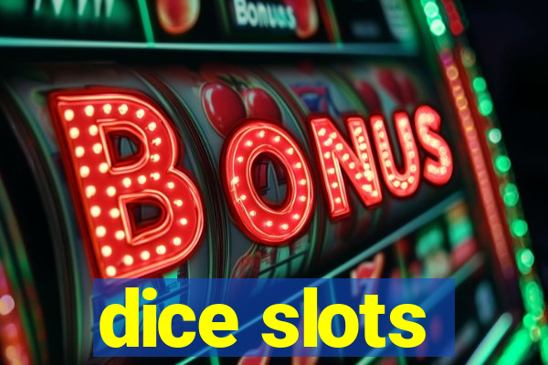 dice slots