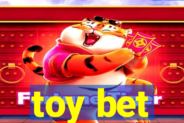 toy bet