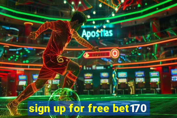 sign up for free bet170