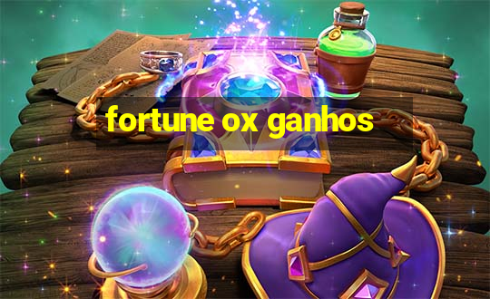 fortune ox ganhos