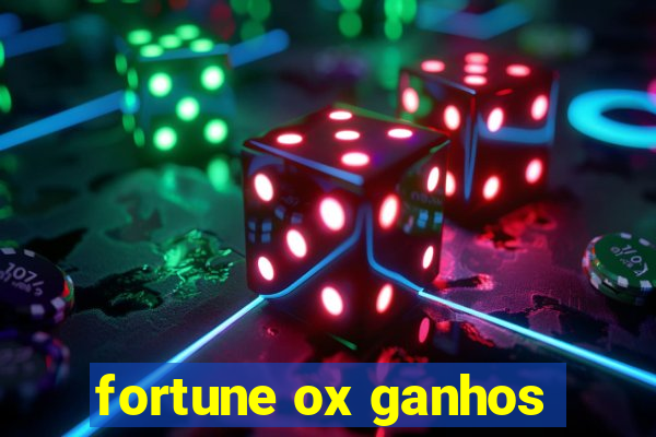 fortune ox ganhos