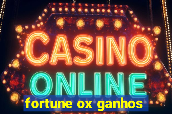 fortune ox ganhos