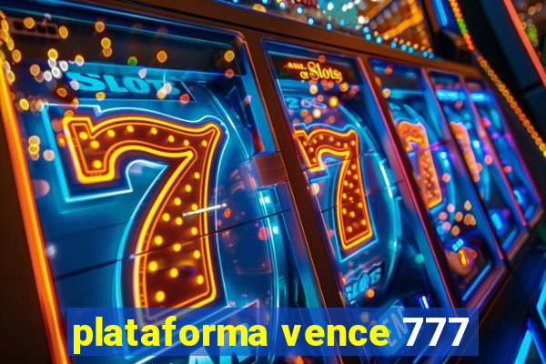 plataforma vence 777