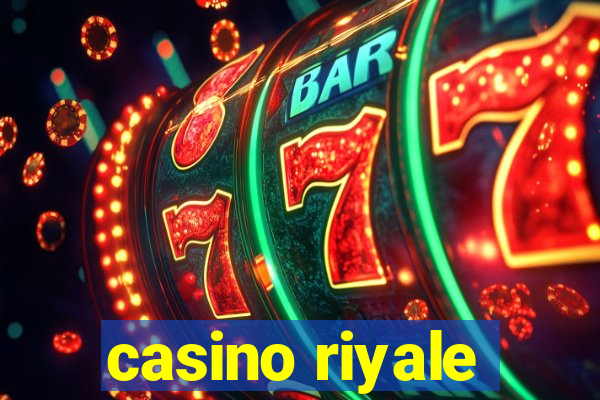 casino riyale